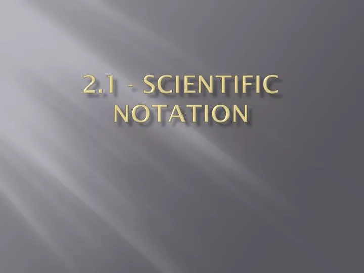 2 1 scientific notation