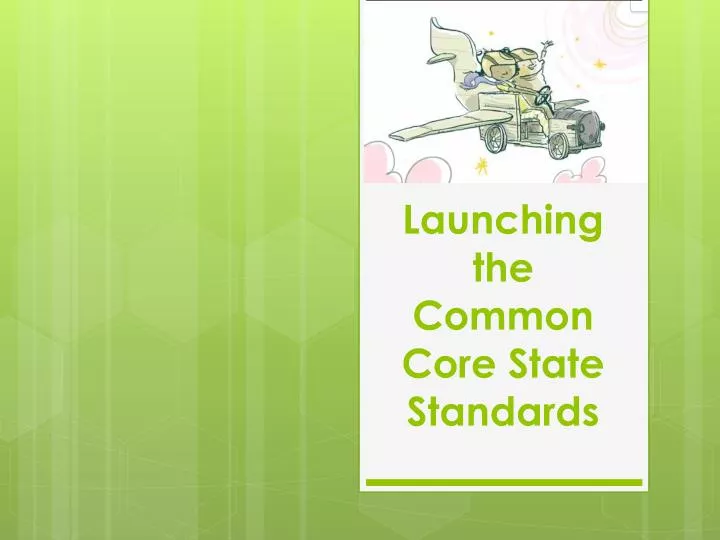 launching the common core state standards