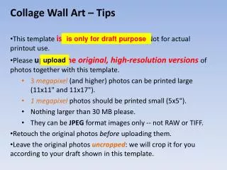Collage Wall Art – Tips This template is only for draft purpose . Not for actual printout use.