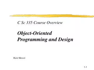 C Sc 335 Course Overview Object-Oriented Programming and Design