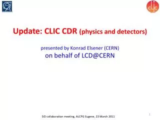 Update: CLIC CDR (physics and detectors) presented by Konrad Elsener (CERN)