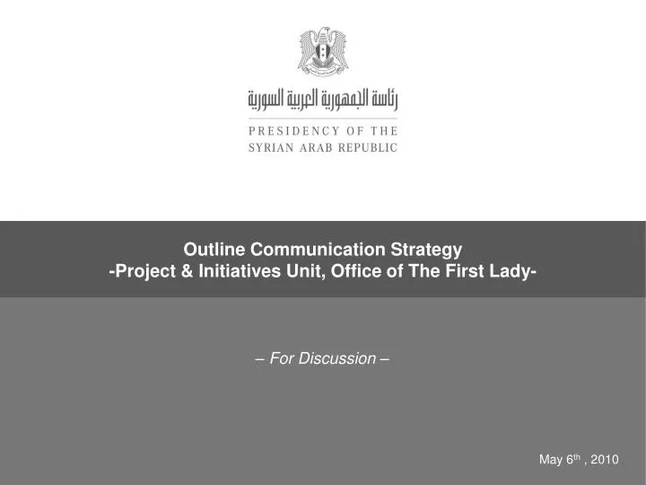 outline communication strategy project initiatives unit office of the first lady