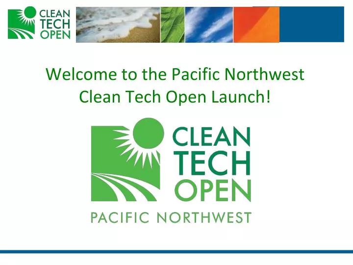 welcome to the pacific northwest clean tech open launch