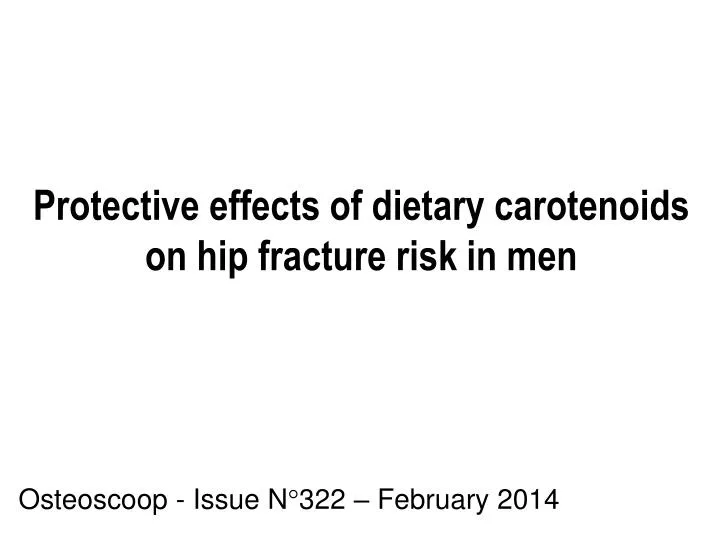 protective effects of dietary carotenoids on hip fracture risk in men