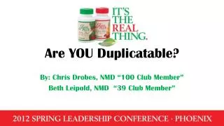 Are YOU Duplicatable?
