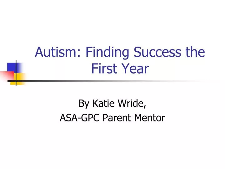 autism finding success the first year