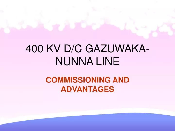 400 kv d c gazuwaka nunna line