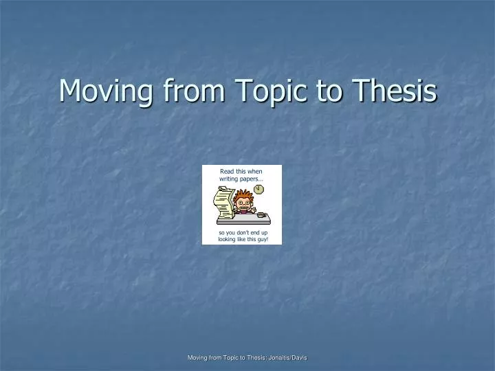moving from topic to thesis