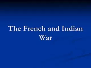 The French and Indian War