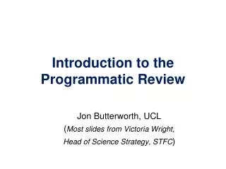 Introduction to the Programmatic Review