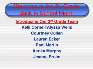 Welcome to the 3 rd Grade Back to School Night!