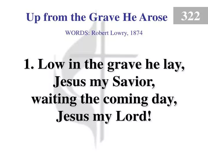up from the grave he arose 1