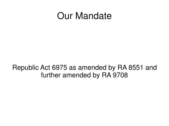 republic act 6975 as amended by ra 8551 and further amended by ra 9708