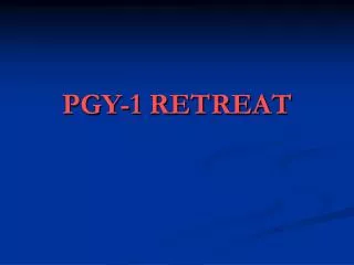 PGY-1 RETREAT