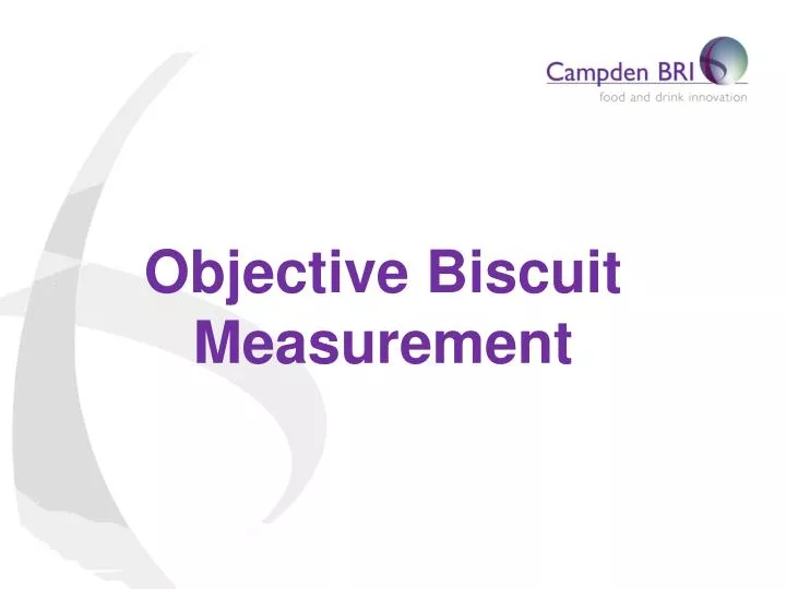 objective biscuit measurement