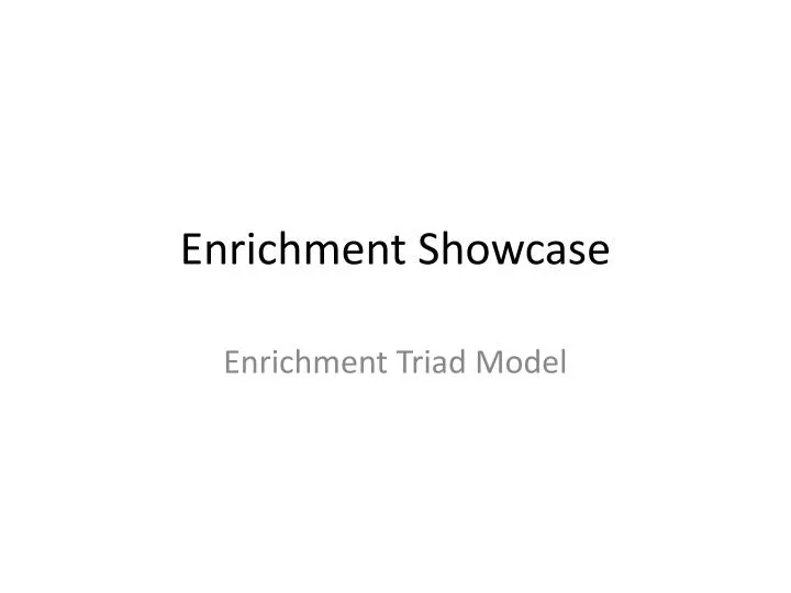 enrichment showcase