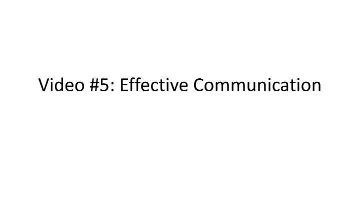 video 5 effective communication