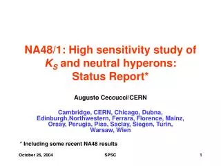 NA48/1: High sensitivity study of K S and neutral hyperons: Status Report*