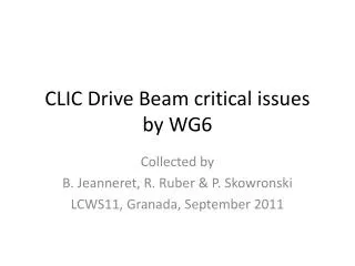 CLIC Drive Beam critical issues by WG6