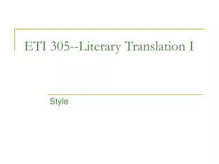 ETI 305--Literary Translation I