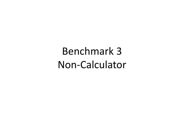 benchmark 3 non calculator