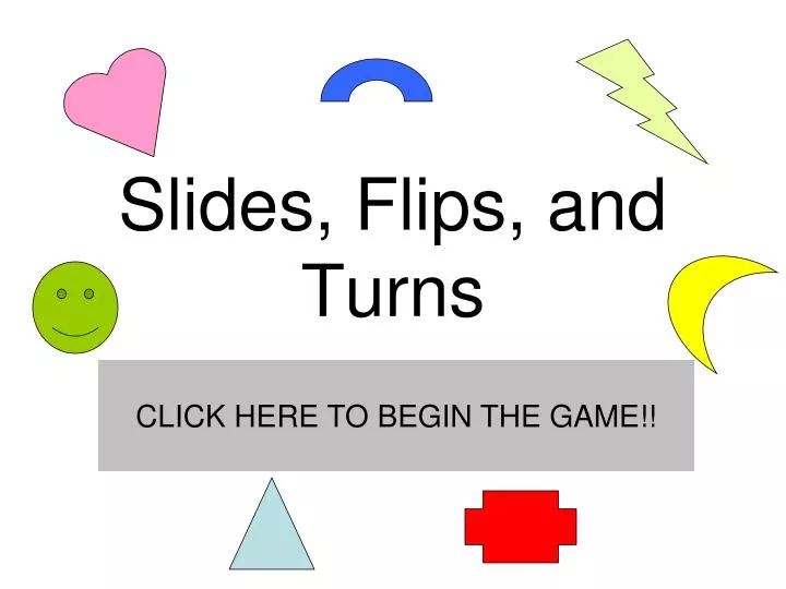 slides flips and turns