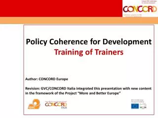 Policy Coherence for Development Training of Trainers Author: CONCORD Europe