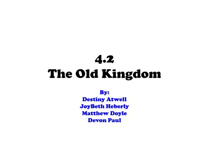 4 2 the old kingdom