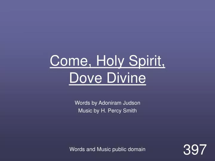 come holy spirit dove divine