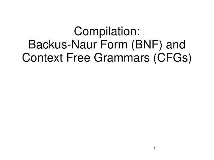 compilation backus naur form bnf and context free grammars cfgs