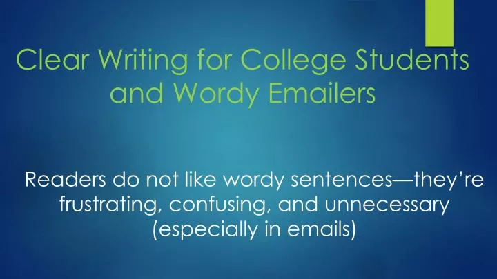 clear writing for college students and wordy emailers