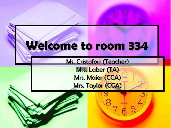 welcome to room 334