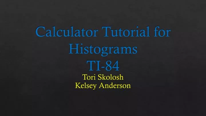 calculator tutorial for histograms ti 84