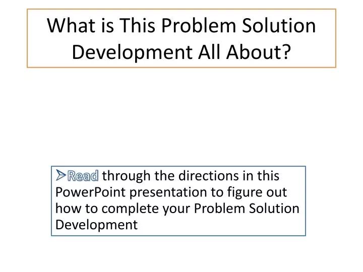 what is this problem solution development all about