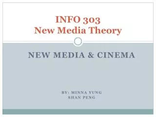 INFO 303 New Media Theory