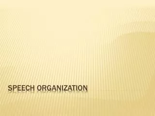 Speech Organization