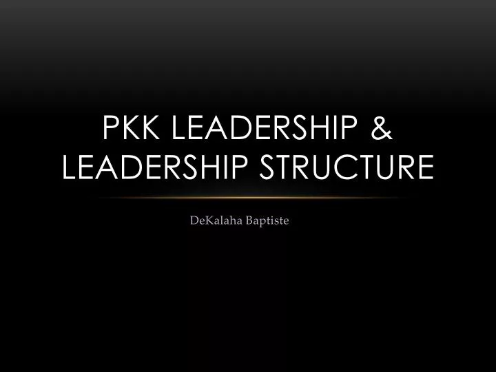 pkk leadership leadership structure