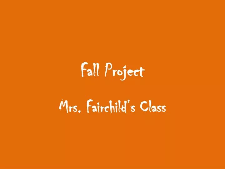 fall project