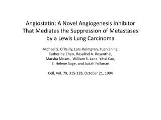 Angiostatin : A Novel Angiogenesis Inhibitor That Mediates the Suppression of Metastases