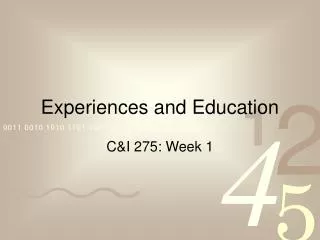 Experiences and Education