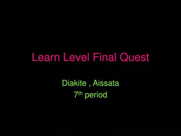 learn level final quest