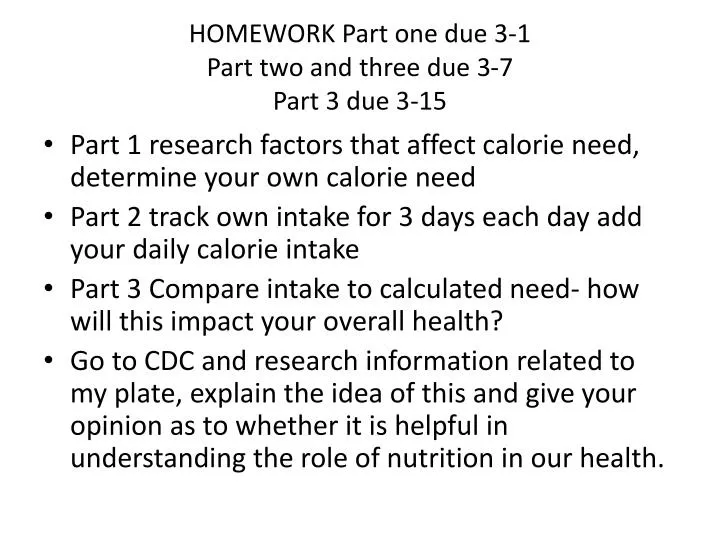 homework part one due 3 1 part two and three due 3 7 part 3 due 3 15