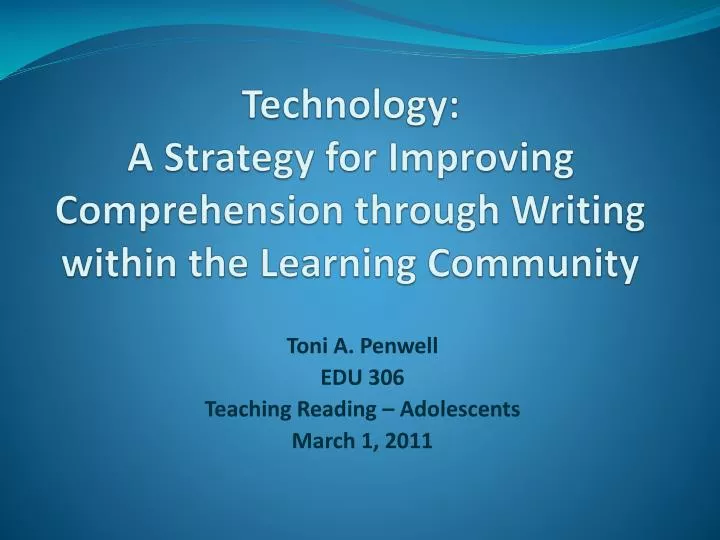 technology a strategy for improving comprehension through writing within the learning community