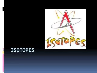 Isotopes