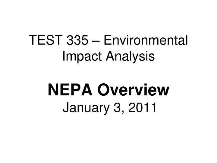 test 335 environmental impact analysis nepa overview january 3 2011