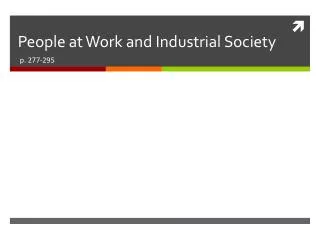 People at Work and Industrial Society