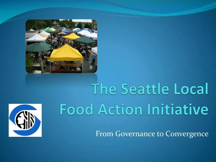 the seattle local food action initiative