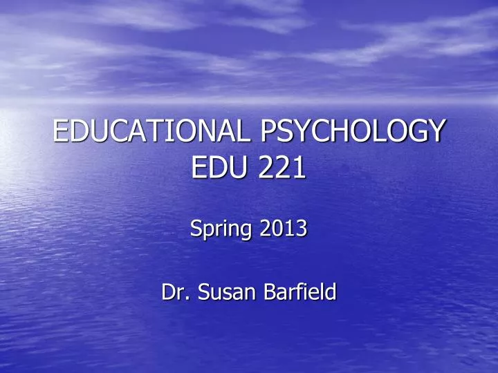 educational psychology edu 221