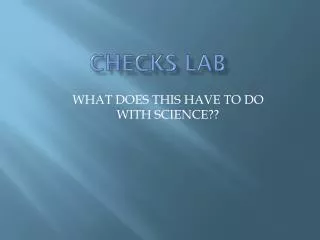 Checks lab