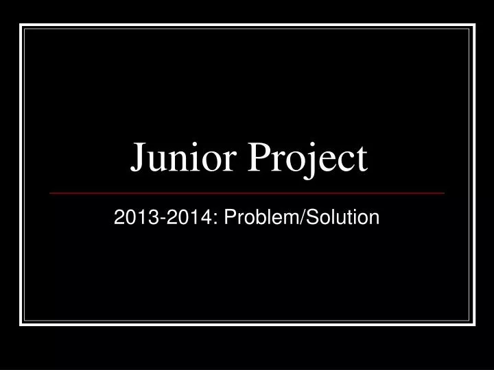 junior project